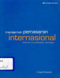 manajemen Pemasaran Internasional : sebuah pendekatan strategi