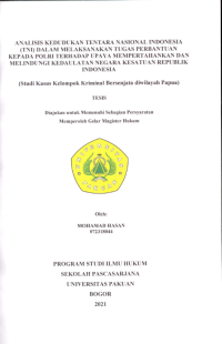 Analisis Kedudukan Tentara nasional Indonesi9a (TNI) dalam Melaksanakan Tugas perbantuan Kepada Polri terhadap Upaya Mempertahankan dan melindungi Kedaulatan Negara Kesatuan RI: studi kasus kelompok kriminal bersenjata di Wilayah Papua