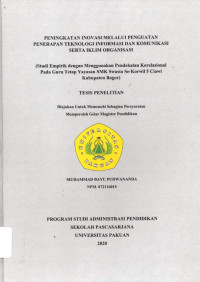 Peningkatan Inovasi melalui Penguatan Penerapan teknologi Informasi dan Komunikasi Serta Iklim Organisasi (Studi Empirik dengan Menggunakan Korelasional pada Guru Tetap Yayasan SMK Swasta se-Korwil 5 Ciawi Kabupaten Bogor)