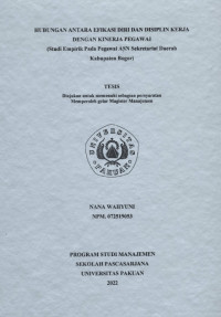 Hubungan Antara Efikasi Diri Dan Disiplin Kerja Dengan Kinerja Pegawai (Studi Empirik Pada Pegawai ASN Sekretariat Daerah Kabupaten Bogor)