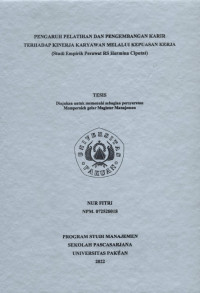 Pengaruh Pelatihan Dan Pengembangan Karir Terhadap Kinerja Karyawan  Melalaui Kepuasan Kerja (Studi Empirik Perawat RS. Hermina Ciputat)