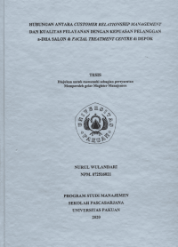 Hubungan Antara Customer Relationship Management Dan Kualitas Pelayanan Dengan Kepuasan Pelanggan a-Dha Salon & Facial Tretment Centre Di Depok