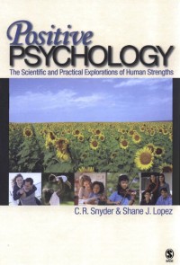 Positive psychology : the scientific and practical explorations of human strengths