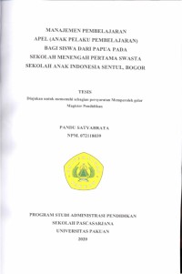 Manajemen Pembelajaran APEL (Anak Pelaku Pembelajaran) bagi Siswa dari Papua pada SMP Swasta Sekolah Anak Indonesia Sentul Bogor