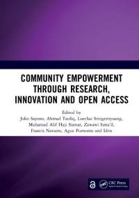 PROCEEDINGS OF THE 3RD INTERNATIONAL CONFERENCE ON HUMANITIES AND SOCIAL SCIENCES (ICHSS 2020), MALANG, INDONESIA, 28 OCTOBER 2020: Community Empowerment through Research, Innovation and Open Access