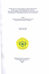 Hubungan antara Budaya Organisasi dan Komunikasi Interpersonal dengan Kepuasan Kerja Guru SMP Swasta di Wilayah Komisariat Kabupaten Sukabumi
