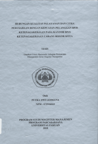 HUbungan Kualitas Pelayanan Dan Citra Perusahaan Dengan Kepuasan Pelanggan BPJS Ketenagakerjaan Pada Kantor BPJS Ketenagakerjaan Cabang Bogor Kota