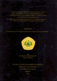 Strategi Peningkatan Keinovatifan Guru Melalui Penguatan Budaya Organisasi, Kepemimpinan Transformasional, Efikasi Diri Dan Motivasi Berprestasi (Studi Empiris Menggunakan Analisis Jalur Dan SITOREM Pada Guru Tetap Yayasan SMA Swasta Terakreditasi A D i Kota Bogor)