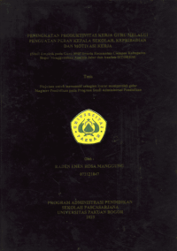 Peningkatan Produktivitas Kerja Guru Melalui Penguatan Peran Kepala Sekolah, Keprobadian Dan Motivasi Kerja.