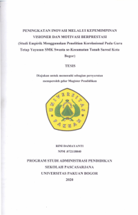 Peningkatan Inovasi melalui Kepemimpinan Visioner dan Motivasi Berprestasi: studi empirik menggunakan penelitian korelasional pada guru tetap Yayasan SMK Swasta se-Kecamatan Tanah Sareal Kota Bogor
