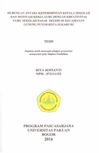 Hubungan Antara Kepemimpinan Kepala Sekolah Dan Motivasi Kerja Guru Dengan Kreativitas Guru Sekolah Dasar Negeri Di Kecamatan Gunung Puyuh Kota Sukabumi