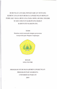 HUBUNGAN ANTARA PENGETAHUAN TENTANG KEBENCANAAN DAN BUDAYA  LINGKUNGAN DENGAN PERILAKU SIAGA BENCANA PADA SISWA DI SMA NEGERI SE KECAMATAN KARAWANG BARAT KABUPATEN KARAWANG