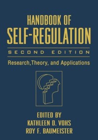 Handbook of self-regulation : research, theory, and applications