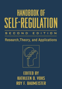 Handbook of self-regulation : research, theory, and applications