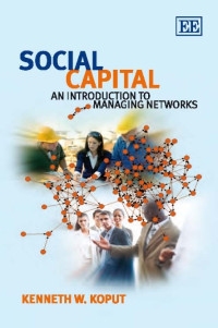 Social capital : An Introduction to Managing Networks