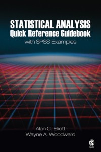 STATISTICAL ANALYSIS Quick Reference Guidebook With SPSS Examples