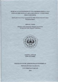 Hubungan Kepemimpinan Transformasional Dan Efikasi Diri Dengan Organizational Citizenship Behavior ( OCB ) ( Studi Pada Guru Tetap Yayasan ( GTY ) SMK Swasta di Korwil Ciomas Kabupaten Bogor )