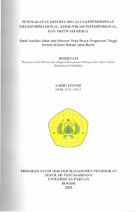 Peningkatan Kinerja Melalui Kepemimpinan Transformasional, Komunikasi Interpersonal, dan Motivasi Kerja: Studi Analisis Jalur dan Sitorem pada Dosen Perguruan Tinggi Swasta di Kota Bekasi Jawa Barat (Improved Of Performance Through Transformational Leadership, Interpersonal Communication, And Work Motivation (Path And System Analysis Study Of Private  Higher Education Lecturers In Bekasi City, West Java))