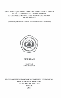 Analisis Sequeltial Explanatori Kinerja Dosen Ditinjau Dari Budaya Organisai, Efektivitas Knowledge Management Dan Kepribadian (Penelitian Pada Dosen Akademik Kebidanan Swasta Kota)