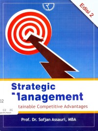 Strategic Management : Sustainable Competitive Advantages ed. 2