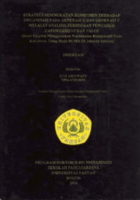 Strategi Peningkatan Komitmen Terhadap Organisasi Pada Generasi X Dan Generasi Y Melalui Analisis Perbedaan Pengaruh Empowerment Dan Value