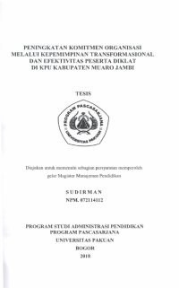 Peningkatan KomitmenOrganisasi Melalui Kepemimpinan Transformasional dan Efektivitas Peserta Diklat di KPU Kabupaten Muaro Jambi