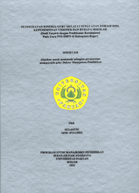 Peningkatan Kinerja Guru Melalui Penguatan Efikasi Diri, Kepemimpinan Visioner dan Budaya Sekolah