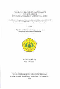 Penguatan Kepemimpinan Melayani dan Efikasi Diri untuk Meningkatkan Kreativitas Guru: studi empirik menggunakan pendekatan korelasional dan analisis Sitorem pada guru SMP PGRI se-gugus 4 Kabupaten Bogor