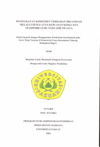 Peningkatan Komitmen terhadap Organisasi melalui Penguatan Kepuasan Kerja dan Teamwork Guru pada SMP Swasta: studi empirik dengan menggunakan pendekatan korelasional p-ada guru tetap yayasan di Komisariat Utara Kecamatan Cibinong Kabupaten Bogor
