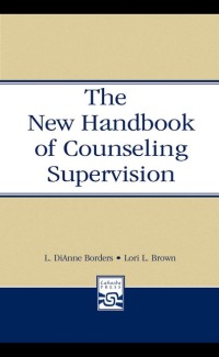 The new handbook of counseling supervision