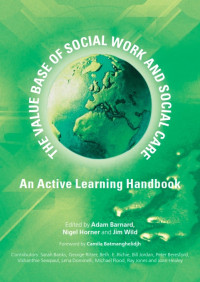 THE VALUE BASE OF SOCIAL WORK AND SOCIAL CARE