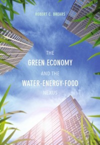 The Green Economy and the WaterEnergy-Food Nexus