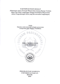 Partsiipasi Masyarakat : hubungan antara persepsi masyarakat tentang ruang terbuka hijau dan etika lingkungan dengan partisipasi masyarakat dalam pengembangan kota yang berwawasan lingkungan