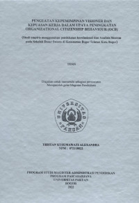 Penguatan Kepemimpinan Visioner Dan Kepuasan Kerja Dalam Upaya Peningkatan Organizational Citizenship Behaviour ( OCB)