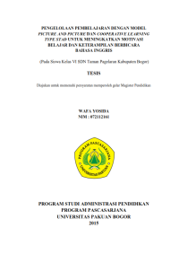 Pengelolaan Pembelajaran dengan Model PICTURE AND PICTURE dan COOPERATIVE LEARNING TYPE STAD untuk meningkatkan Motivasi Belajar dan Keterampilan Berbicara Bahasa Inggris
