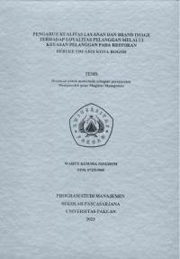 Pengaruh Kualitas Layanan Dan Brand Image Terhadap Loyalitas Pelanggan Melalui Keuasan Pelanggan Pada Restoran Bebeke Om Aris Kota Bogor