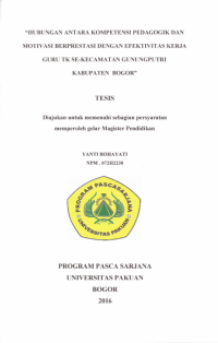 HUBUNGAN ANTARA KOMPETENSI PEDAGOGIK DAN MOTIVASI BERPRESTASI DENGAN EFEKTIVITAS KERJA GURU TK SEKECAMATAN GUNUNGPUTRI KABUPATEN BOGOR