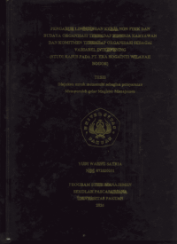 Pengaruh Lingkungan Kerja Non  Fisik dan Budaya Organisasi terhadap Kinerja Karyawan Dan KomitmenTerhadap Organisasi Sebagai Variabel Intervening ( Studi Kasus Pada Pt. Eka Bogainti Wilayah Bogor )