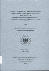 Peningkatan Komitmen terhadap Organisasi Melalui Penguatan Iklim Organisasi dan Kepuasan Kerja: studi empirik menggunakan Teknik Analisis Korelasi dan Analisis Indikator pada Guru Tetap yayasan (GTY) di MTs Swasta Kota Sukabumi