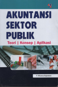 Akuntansi Sektor Publik : teori, konsep, aplikasi