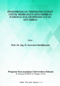 PENGEMBANGAN TEKNOLOGI SATELIT UNTUK MEMBANGUN KEMANDIRIAN NASIONAL DALAM PEMANFAATAN ANTARIKSA