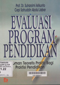 Evaluasi program pendidikan : pedoman teoretis bagi praktisi pendidikan