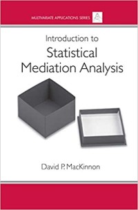 Introduction To Statistical Mediation Analysis