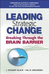 Leading Strategic Change: breaking through the brain barrier