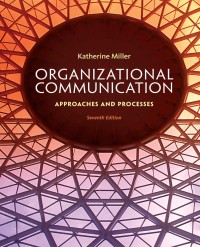 Organizational Communication : Approaches and Processes seventh edition