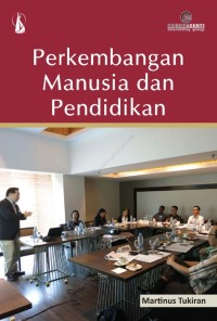 Perkembangan Manusia dan Pendidikan