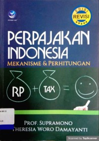 Perpajakan Indonesia: mekanisme  & perhitungan