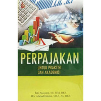 Perpajakan: untuk praktisi dan akademisi