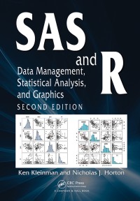 SAS and R Data Management, Statistical Analysis, and Graphics SECOND EDITION