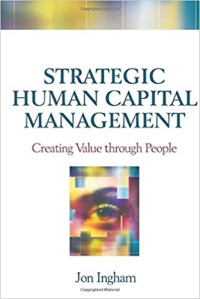 Strategic Human Capital management: creating value through people